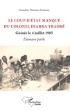 Amadou Damaro Camara - Le coup d'état manqué du colonel Diarra Traoré - Guinée le 4 juillet 1985, Damaro parle.