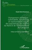 Claude Désiré Noumbissié - Changement climatique - Vulnérabilité, dynamisme et représentation sociale des populations des régions du Nord et de l'extrême-Nord du Cameroun.