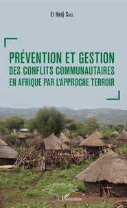 El Hadj Sall - Prévention et gestion des conflits communautaires en Afrique par l'approche terroir.