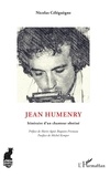 Nicolas Céléguègne - Jean Humenry - Itinéraire d'un chanteur obstiné.