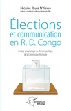 Nicaise Ibula N'kawa - Elections et communication en R.D. Congo - Analyse pragmatique du discours politique de la Commission électorale.
