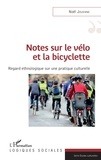 Noël Jouenne - Notes sur le vélo et la bicyclette - Regard ethnologique sur une pratique culturelle.