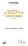Macaire Etty - Autopsie de la société ivoirienne - Tome 1.