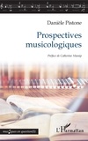 Danièle Pistone - Prospectives musicologiques.