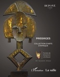 Anaëlle Dechaud et Sarra Mezhoud - Passages : Collection d'arts d'Afrique - Catalogue de la 1ère Vente aux enchères publiques au profit d'associations locales en Afrique.