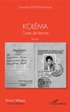 Kouadio Koffi Richard Kara - Koléma - Conte de femme.