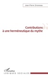 Jean-Pierre Sironneau - Contributions à une herméneutique du mythe.