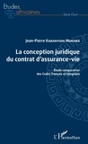 Jean-Pierre Kabanyishi Mukuna - La conception juridique du contrat d'assurance-vie - Etude comparative des Codes français et congolais.