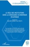 Dalila Nicet-Chenaf et Ines Trojette - Région et Développement N° 50-2019 : Le rôle des institutions dans la croissance économique en Afrique.