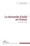 Mathieu Sordet - La demande d'asile en France - La pénitence civilisée.