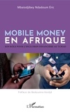 Eric Mbaiodjibey Ndadoum - Mobile money en Afrique - Son rôle pour l'inclusion financière au Tchad.