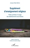 Jacques Mpia Bekina - Supplément d'enseignement religieux - Petite synthèse à l'usage des établissements secondaires.