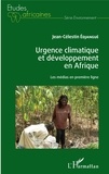 Jean-Célestin Edjangué - Urgence climatique et développement en Afrique - Les médias en première ligne.