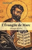 René Jacob - L'Evangile de Marc - L'Evangile de la Foi.