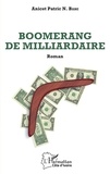 Anicet Patric N. Babe - Boomerang de milliardaire.