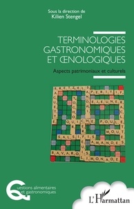 Kilien Stengel - Terminologies gastronomiques et oenologiques - Aspects patrimoniaux et culturels.
