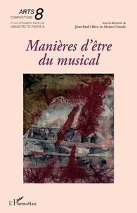 Jean-Paul Olive et Alvaro Oviedo - Manières d'être du musical.