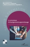 Marjolaine Chatoney et Maria Antonietta Impedovo - Le processus d'enseignement-apprentissage.