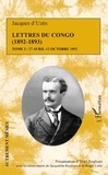 Jacques d'Uzès - Lettres du Congo (1892-1893) - Tome 1, 27 avril - 12 octobre 1892.