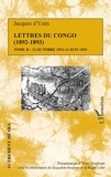 Jacques d'Uzès - Lettres du Congo (1892-1893) - Tome 2, 12 octobre 1892 - 14 juin 1893.