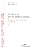Simon Laflamme - L'insistance sur les acteurs sociaux - Théories en sciences humaines au XXe siècle Tome 2.