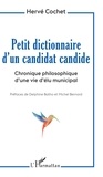 Hervé Cochet - Petit dictionnaire d'un candidat candide - Chronique philosophique d'une vie d'élu municipal.