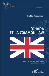 Ibrahim Abdouraoufi - L'OHADA et la Common Law.