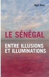 Ngor Dieng - Le Sénégal entre illusions et illuminations.