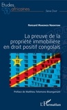 Ronsard Makonzo Ndontoni - La preuve de la propriété immobilière en droit positif congolais.
