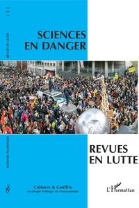 Didier Bigo et Laurent Bonelli - Cultures & conflits N° 116 : Sciences en danger - Revues en lutte.