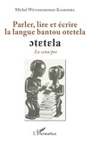 Michel Wetshemongo Kamomba - Parler, lire et écrire la langue bantoue otetela.