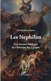 Christophe Colera - Les Nephilim - Une lecture biblique de l'histoire des Géants.