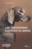 Vincent Lecomte - L'art contemporain à l'épreuve de l'animal.