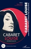 Régis Vlachos - Cabaret Louise - Louise Michel, Louise Attaque, Rimbaud, Hugo, Johnny, Mai 68.