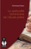 Dominique Dossou - La spiritualité dominicaine de l'étude-prière.