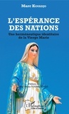 Marc Kouadjo - L'espérance des nations - Une herméneutique identitaire de la Vierge Marie.