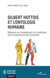 André Liboire Tsala Mbani - Gilbert Hottois et l'ontologie humaine - Réflexions sur l'écartèlement d'un bioéthicien entre humanisme et anti-humanisme.