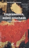Marlène Deschamps - Impressions, soleil couchant.