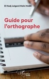 El Hadj Julgard Naïni Nabé - Guide pour l'orthographe.