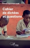 El Hadj Julgard Naïni Nabé - Cahier de dictées et questions.