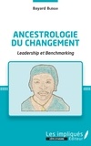 Bayard Blégui - Ancestrologie du changement - Leadership et Benchmarking.