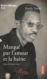 Karifa Traoré - Marqué par l'amour et la haine.
