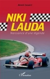 Benoît Casaert - Niki Lauda - Naissance d'une légende.