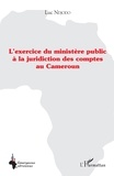 Luc Ndjodo - L'exercice du ministère public à la juridiction des comptes au Cameroun.