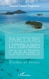 Daniel-Henri Pageaux - Parcours littéraires Caraïbes - Etudes et essais.