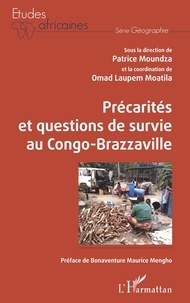 Patrice Moundza et Omad Laupem Moatila - Précarités et questions de survie au Congo-Brazzaville.
