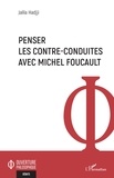 Jalila Hadjji - Penser les contre-conduites avec Michel Foucault.