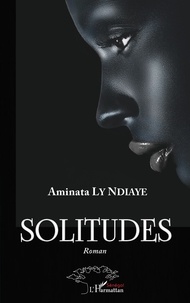 Aminata Ly Ndiaye - Solitudes.