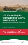 Hélène Fleury Ameztoy - Les bibliothèques grecques de l'Egypte hellénistique - Lire Homère à l'ombre des sycomores.