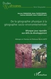 Aristide Yemmafouo et Moïse Tsayem Demaze - De la géographie physique à la géographie socio-environnementale - Bifurquer pour répondre aux défis du développement - Mélanges en l'honneur du Professeur Martin Kuété.